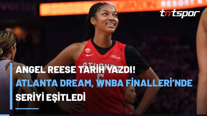 angel-reese-atlanta-dream-valkyries-wnba-final-mac-2 Angel Reese, Golden State Valkyries karşısında 30 sayı ve 15 ribaundla oynayarak Atlanta Dream’in WNBA Finalleri’ndeki ilk galibiyetini almasını sağladı.